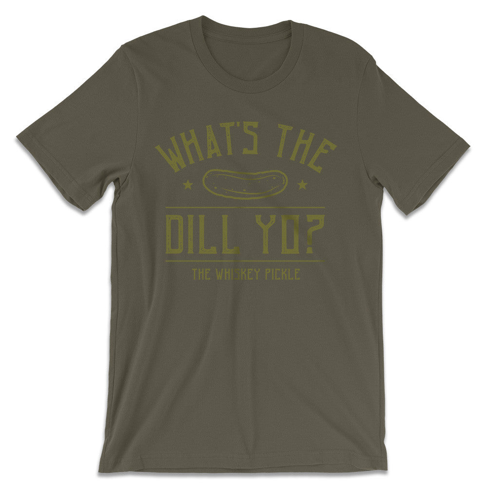 Pickle Shirts - What's The Dill Yo? 