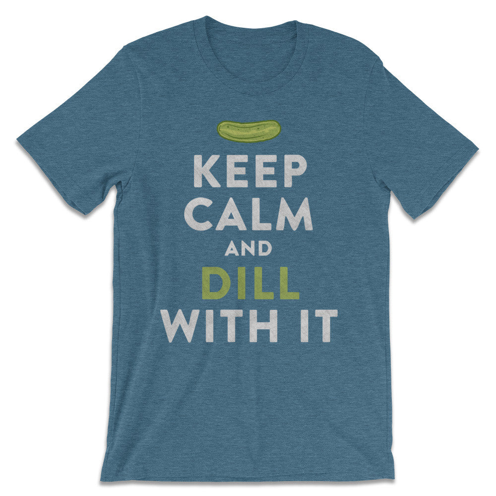 Pickle Shirts - Keep Calm And Dill With It T-Shirt 